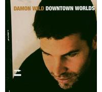 Damon Wild - Downtown Worlds