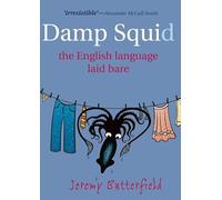 Damp Squid: The English Language Laid Bare