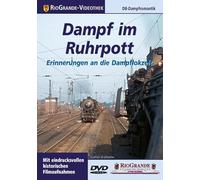 Dampf im Ruhrpott - Erinnerungen an die Dampflokzeit