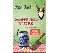 Dampfnudelblues: Der zweite Fall für den Eberhofer - Ein Provinzkrimi