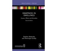 Dampness in Dwellings : Causes, Effects and Remedies