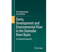 Dams, Development and Environmental Flow in the Damodar River Basin: An Integrated Approach