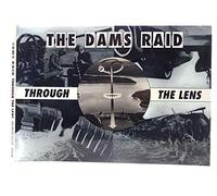 Dams Raid Through the Lens