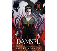 Damsel : The new classic fantasy adventure now a major Netflix film starring Millie Bobby Brown