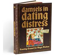 Damsels In Dating Distress Gift Book: Medieval Solutions For Modern Dating Problems