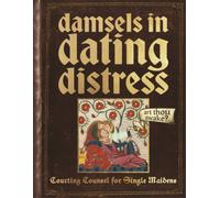 Damsels In Dating Distress – Medieval Solutions for Modern Dating Problems – Gift Book – Boxer Gifts
