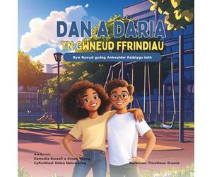 Dan a Daria Yn Gwneud Ffrindiau: Byw Bywyd gydag Anhwylder Datblygu Iaith (Living Life With DLD)