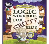Dan Allbaugh An Intermediate Logic Workbook for Gritty Kids: Spatial Reasoning Dan Allbaugh Multicolor