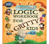 Dan Allbaugh Another Logic Workbook for Gritty Kids: Spatial Reasoning, Math Dan Allbaugh Multicolor