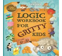 Dan Allbaugh Logic Workbook for Gritty Kids: Spatial reasoning, math puzzles Dan Allbaugh Multicolor