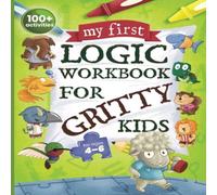 Dan Allbaugh My First Logic Workbook for Gritty Kids: Spatial Reasoning, Math Dan Allbaugh Multicolor
