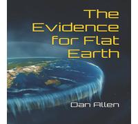Dan Allen The Evidence for Flat Earth Paperback Book Dan Allen Multicolor