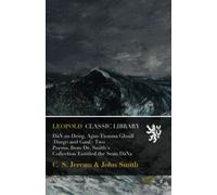 DàN an Deirg, Agus Tiomna Ghuill (Dargo and Gaul): Two Poems, from Dr. Smith's Collection Entitled the Sean DàNa