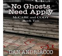 Dan Andriacco No Ghosts Need Apply (McCabe & Cody Book 10) Paperback Dan Andriacco Multicolor