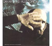 Dan Ar Bras - Allez Dire I La Ville