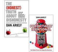Dan Ariely 2 Books Collection Set (The Honest Truth About Dishonesty & Predictably Irrational: The Hidden Forces That Shape Our Decisions)