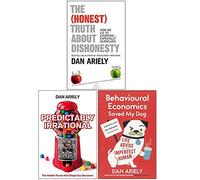 Dan Ariely Collection 3 Books Set (The Honest Truth About Dishonesty, Predictably Irrational, Behavioural Economics Saved My Dog)