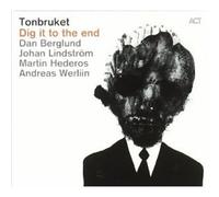 DAN BERGLUND "TONBRUKET - DIG IT TO THE END" CD NEW