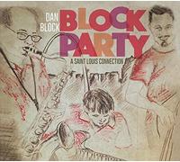 Dan Block - Block Party - A St. Louis Reunion