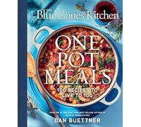 Dan Buettner - Blue Zones Kitchen One Pot Meals 100 Recipes to Live - F245z