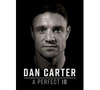 Dan Carter: A Perfect 10