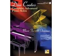 Dan Coates Complete Advanced Piano Solos: Music for All Occasions (Professional Touch)