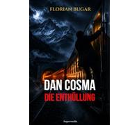 Dan Cosma: Die Enthüllung