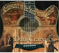 Dan Crary - Renaissance of the Steel String Guitar