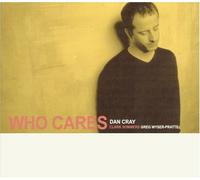 Dan Cray Trio - Who Cares