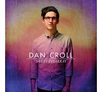 DAN CROLL - SWEET DISARRAY CD NEW