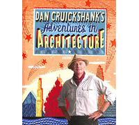 Dan Cruikshank's Adventures in Architecture
