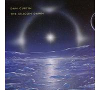 DAN CURTIN - THE SILICON DAWN [VINYL]