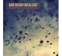 Dan Deagh Wealcan - Who Cares What Music Is Playing In My Headphones?