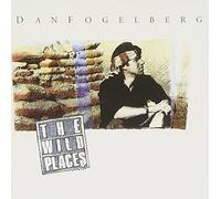 DAN FOGELBERG "THE WILD PLACES" CD 11 TRACKS NEW