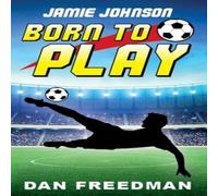 Dan Freedman Jamie Johnson: Born to Play Paperback Book Dan Freedman Multicolor
