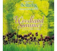 Dan Gibson's Solitudes - Exploring Nature With Music : Woodland Summer - A Solitudes Sampler