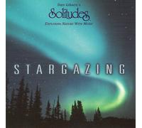 Dan Gibson's Solitudes - Solitudes: Stargazing (UK Import)