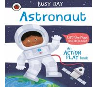 Dan Green Busy Day: Astronaut Board book Book Dan Green Multicolor