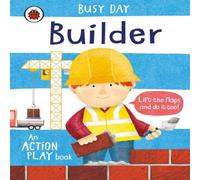 Dan Green Busy Day: Builder Board book Book Dan Green Multicolor