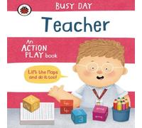 Dan Green Busy Day: Teacher : An action play book Board book Dan Green Multicolor