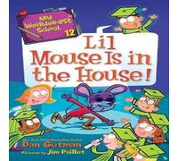 Dan Gutman My Weirder-est School #12: Lil Mouse Is in the House N/A Book Dan Gutman Multicolor