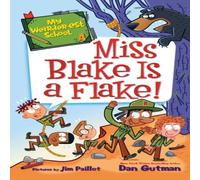 Dan Gutman My Weirder-est School #4: Miss Blake Is a Flake N/A Book Dan Gutman Multicolor