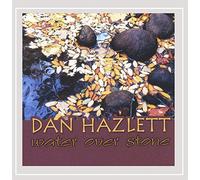 Dan Hazlett - Water Over Stone