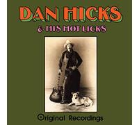 Dan Hicks & His Hot Lick - Original Recordings