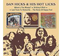Dan Hicks & His Hot Licks - Where's The Money? / Striking It Rich! / Last Train To Hicksville... The Home Of Happy Feet