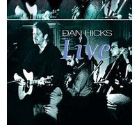 Dan Hicks - Live