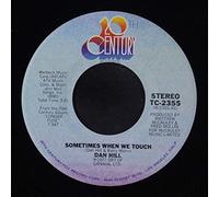 Dan Hill - Sometimes When We Touch [mono 45 rpm single]