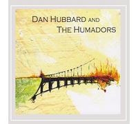 DAN HUBBARD & THE HUMADORS - Dan Hubbard & the Humadors