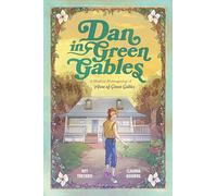 Dan in Green Gables: A Graphic Novel: A Modern Reimagining of Anne of Green Gables