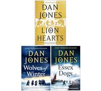 Dan Jones Collection 3 Books Set (Lion Hearts, Wolves of Winter & Essex Dogs)